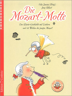 Die Mozart-Motte von Hilbert,  Jörg, Janosa,  Felix