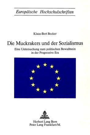 Die Muckrakers und der Sozialismus von Rey,  William H.