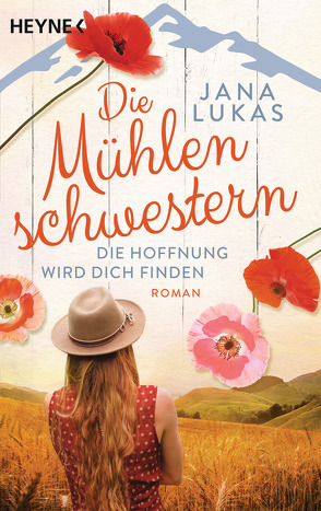 Die Mühlenschwestern – Die Hoffnung wird dich finden von Lukas,  Jana