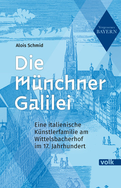 Die Münchner Galilei von Schmid,  Alois