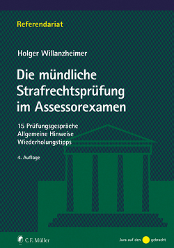 Die mündliche Strafrechtsprüfung im Assessorexamen von Willanzheimer,  Holger