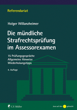 Die mündliche Strafrechtsprüfung im Assessorexamen von Willanzheimer,  Holger