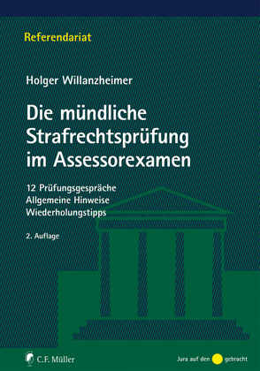 Die mündliche Strafrechtsprüfung im Assessorexamen von Willanzheimer,  Holger