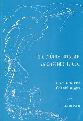 Die Mühle und der wachsende Riese von Udo de Haes,  Dan