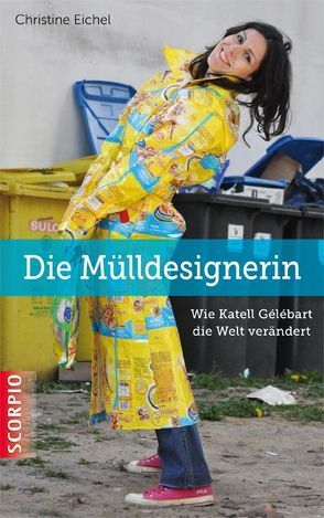 Die Mülldesignerin von Eichel,  Christine