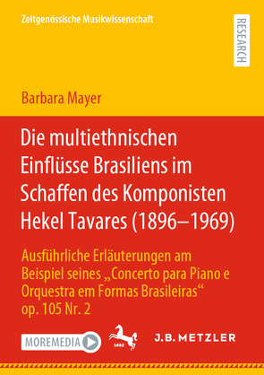 Die multiethnischen Einflüsse Brasiliens im Schaffen des Komponisten Hekel Tavares (1896–1969) von Mayer,  Barbara
