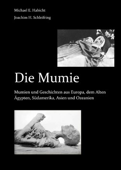 Die Mumie von Habicht,  Michael E., Schleifring,  Joachim H.