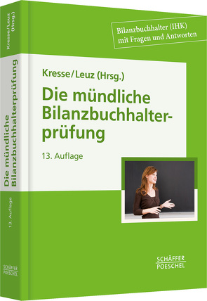 Die mündliche Bilanzbuchhalterprüfung von Kresse,  Werner, Leuz,  Norbert