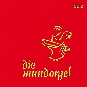 Die Mundorgel II – Die zweite CD von Erwe,  Mandfred