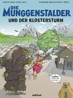 Die Munggenstalder und der Klostersturm von Weiss,  Martin, Willi,  Rolf