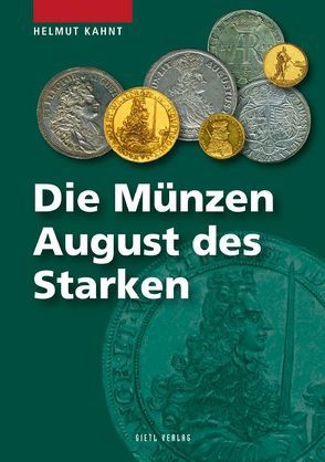 Die Münzen Augusts des Starken von Kahnt,  Helmut