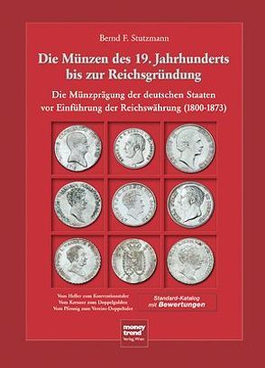 Die Münzen des 19. Jahrhunderts bis zur Reichsgründung von Stutzmann,  Bernd F
