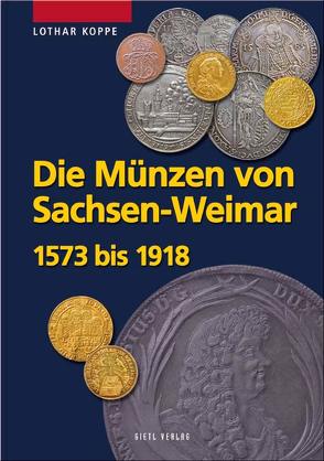 Die Münzen des Hauses Sachsen-Weimar von Koppe,  Lothar