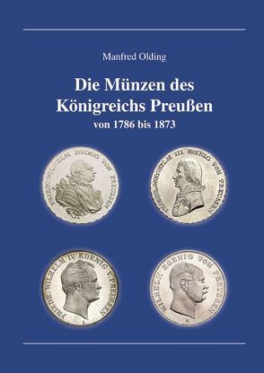 Die Münzen des Königreichs Preußen von Olding,  Manfred