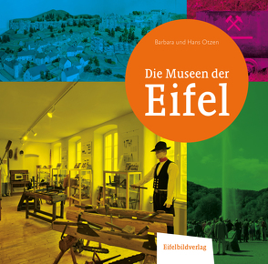 Die Museen der Eifel von Otzen,  Barbara und Hans