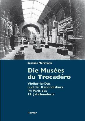 Die Musées du Trocadéro von Mersmann,  Susanne