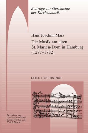 Die Musik am alten St. Marien-Dom in Hamburg (1277–1782) von Marx,  Hans Joachim
