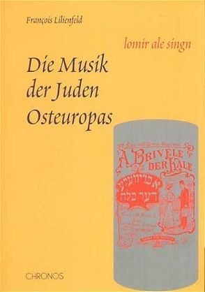 Die Musik der Juden Osteuropas von Goldman,  Petra, Lilienfeld,  François