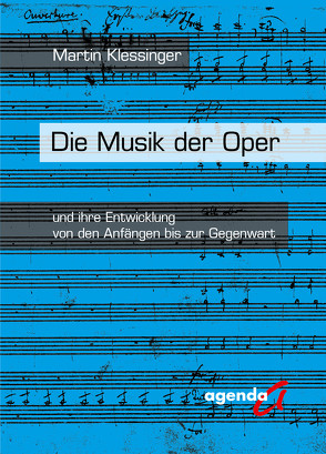 Die Musik der Oper von Klessinger,  Martin