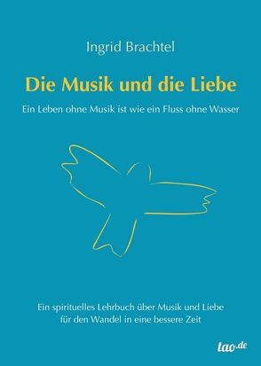 Die Musik und die Liebe von Brachtel,  Ingrid