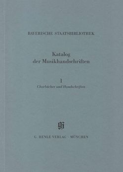 KBM 5,1 Chorbücher und Handschriften in chorbuchartiger Notierung von Bente,  Martin, Göllner,  Marie L, Hell,  Helmut, Kaltwasser,  Franz G, Wackernagel,  Bettina