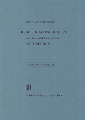 KBM 12 Die Musikhandschriften der Benediktiner-Abtei Ottobeuren von Haberkamp,  Gertraut