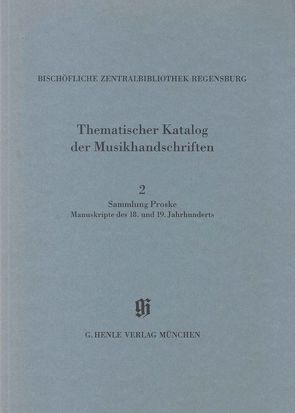 KBM 14,2 Sammlung Proske. Manuskripte des 18. und 19. Jahrhunderts aus den Signaturen A.R., C, AN von Haberkamp,  Gertraut, Reutter,  Jochen