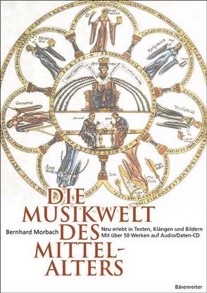 Die Musikwelt des Mittelalters von Morbach,  Bernhard