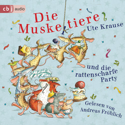 Die Muskeltiere und die rattenscharfe Party von Fröhlich,  Andreas, Krause,  Ute