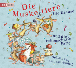 Die Muskeltiere und die rattenscharfe Party von Fröhlich,  Andreas, Krause,  Ute