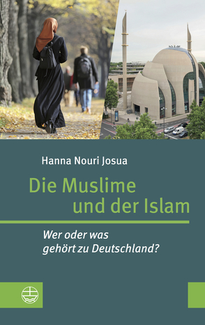 Die Muslime und der Islam von Josua,  Hanna Nouri