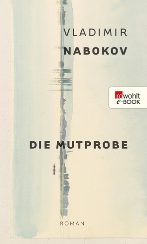 Die Mutprobe von Nabokov,  Vladimir, Rademacher,  Susanna
