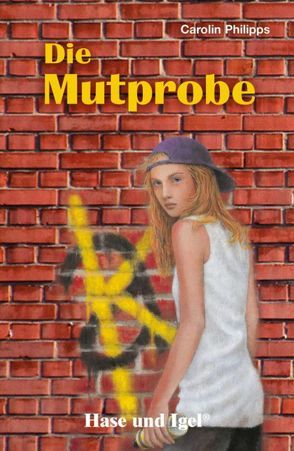 Die Mutprobe von Philipps,  Carolin