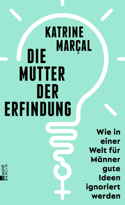 Die Mutter der Erfindung von Marçal,  Katrine, Schröder,  Gesine