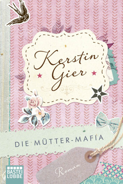 Die Mütter-Mafia von Gier,  Kerstin