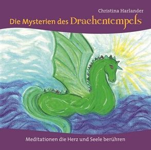 Die Mysterien des Drachentempels von Harlander,  Christina