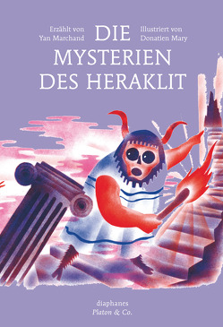 Die Mysterien des Heraklit von Hénissart,  Martine, Laugstien,  Thomas, Marchand,  Yan, Mary,  Donatien