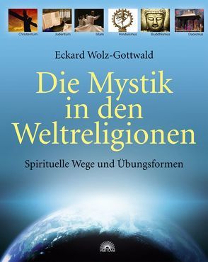 Die Mystik in den Weltreligionen von Wolz-Gottwald,  Eckard