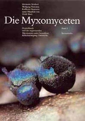 Die Myxomyceten von Baumann,  Karlheinz, Neubert,  Hermann, Nowotny,  Wolfgang