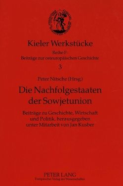 Die Nachfolgestaaten der Sowjetunion von Nitsche,  Peter