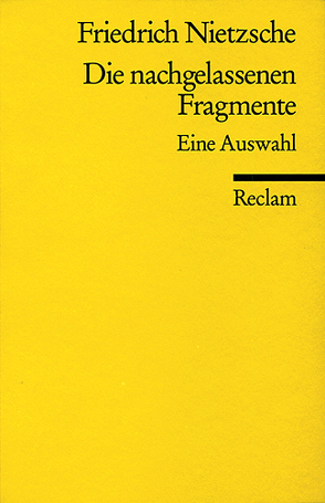 Die nachgelassenen Fragmente von Nietzsche,  Friedrich, Wohlfart,  Günter