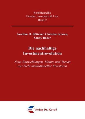 Die nachhaltige Investmentrevolution von Böttcher,  Joachim H., Klasen,  Christian, Röder,  Sandy