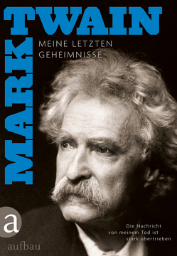 Die Nachricht von meinem Tod ist stark übertrieben von Mahler,  Andreas, Oeser,  Hans-Christian, Twain,  Mark