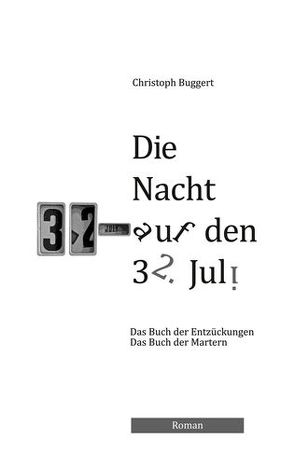 Die Nacht auf den 32. Juli von Buggert,  Christoph
