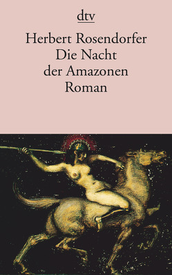Die Nacht der Amazonen von Rosendorfer,  Herbert