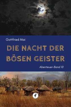 Die Nacht der bösen Geister von Mai,  Gottfried