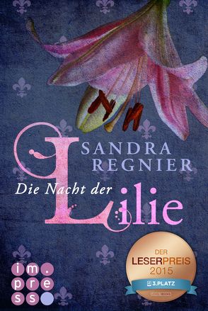 Die Lilien-Reihe 2: Die Nacht der Lilie von Regnier,  Sandra