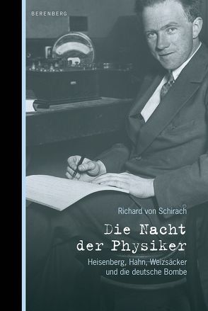 Die Nacht der Physiker von Schirach,  Richard von