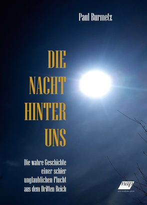 Die Nacht hinter uns von Burmetz,  Paul, Freudmann,  Gustav