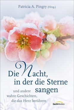 Die Nacht, in der die Sterne sangen von Pingry,  Patricia A.